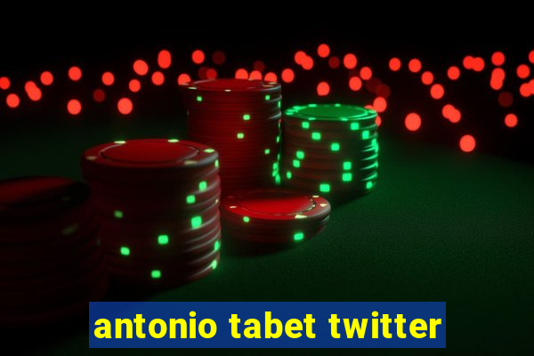 antonio tabet twitter